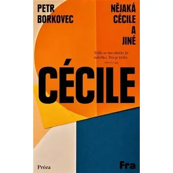 Nějaká Cécile a jiné - Petr Borkovec (2025, brožovaná)