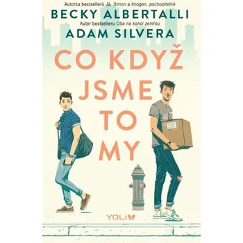 Co když jsme to my - Adam Silvera, Becky Albertalli