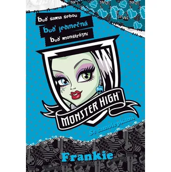 Pohádka Mattel Monster High - Frankie - Buď sama sebou, buď jedinečná, buď monstrózní Stav: nová
