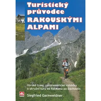 Siegfried Garnweidner Turistický průvodce rakouskými Alpami Stav: Použité zboží - běžné opotřebení