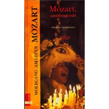 Literární biografie Dorothea Leonhartová Mozart, zamlčená tvář Stav: Použité zboží - jako nová