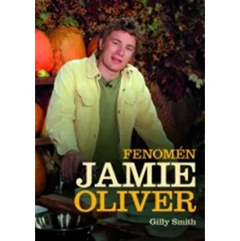 Literární biografie Gilly Smith Fenomén Jamie Oliver Stav: nová