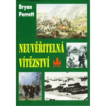 Bryan Perrett Neuvěřitelná vítězství Stav: Použité zboží - běžné opotřebení
