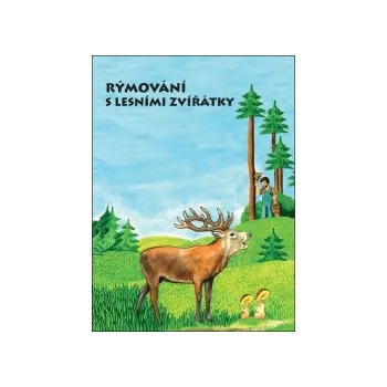 Šandera, Jiří; Lorenc, Petr - Rýmování s lesními zvířátky