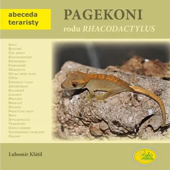 Chovatelství Abeceda teraristy: Pagekoni rodu Rhacodactylus - Lubomír Klátil (2010, brožovaná)