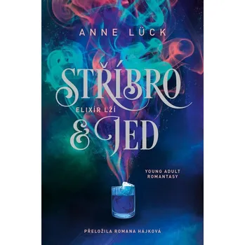 Stříbro a jed 1: Elixír lží - Anne Lück (2025, brožovaná)