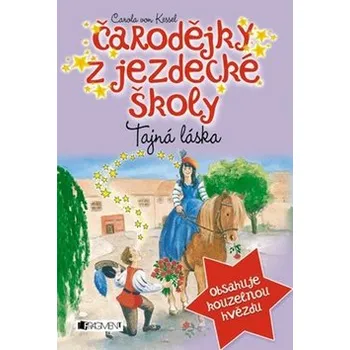 Pohádka Carola von Kesselová Čarodějky z jezdecké školy Tajná láska Stav: Použité zboží - běžné opotřebení