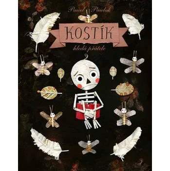 Pohádka Pawel Pawlak Kostík hledá přátele Stav: Použité zboží - běžné opotřebení