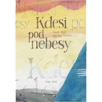 Poezie Cesta domů Kdesi pod nebesy