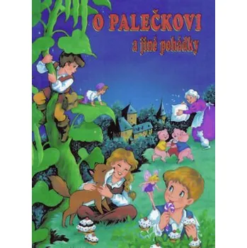 Pohádka O Palečkovi a jiné pohádky Stav: Použité zboží - běžné opotřebení