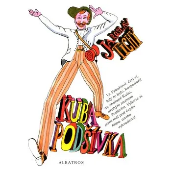 Pohádka Jaroslav Tichý Kuba Podšívka Stav: Nová - lehce poškozená