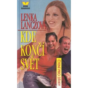 Pohádka Lenka Lanczová Kde končí svět Stav: Použité zboží - běžné opotřebení