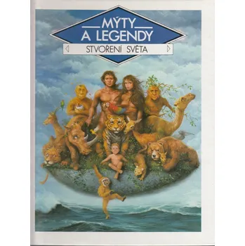 Pohádka Claude-Catherine Ragache Mýty a legendy stvoření světa Stav: Použité zboží, běžné opotřebení