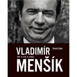 Vladimír Menšík: Život, film, divadlo -…