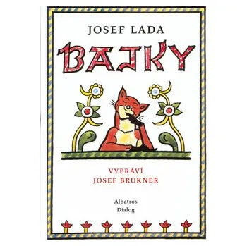 Pohádka Josef Lada; Josef Lada Bajky Stav: Použité zboží - běžné opotřebení