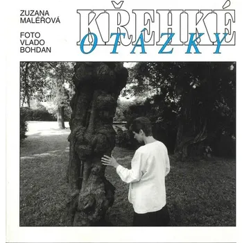 Literární biografie Zuzana Maléřová Křehké otázky Stav: Použité zboží - běžné opotřebení