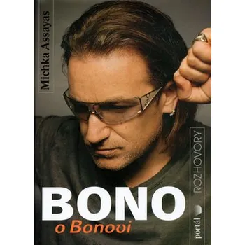 Literární biografie Michka Assayas Bono o Bonovi Stav: Použité zboží - běžné opotřebení