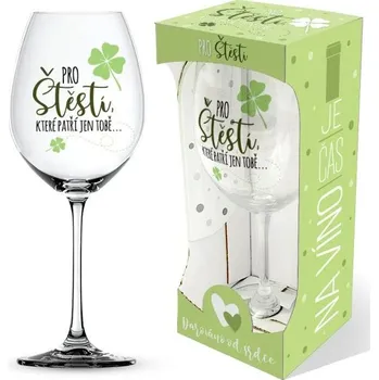 Sklenice Nekupto DC7 Sklenka na víno PRO ŠTĚSTÍ d090020