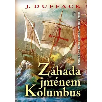 Literární biografie Duffack J. Záhada jménem Kolumbus Stav: Použité zboží - jako nová