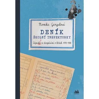Kniha Deník školní inspektorky - Zápisky z dospívání v letech 1978-1988