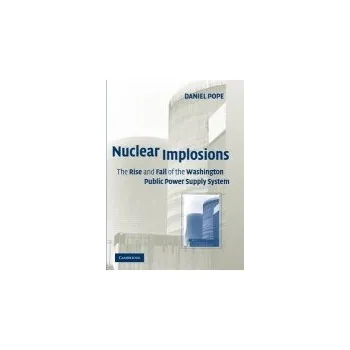 Nuclear Implosions - Pope, Daniel