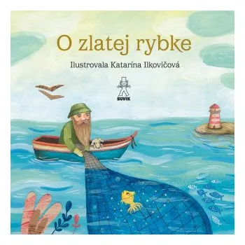 Pohádka O zlatej rybke O rybke Beličke (Mária Števková,Jozef Kroner)(Pevná)