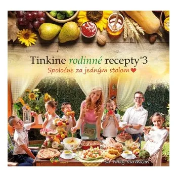 Tinkine rodinné recepty 3 (Tinka Karmažín)(Brožovaná)