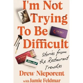 Umění I'm Not Trying To Be Difficult - Nieporent, Drew
