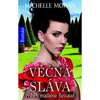 Michelle Moran Věčná sláva Stav: Použité zboží - běžné opotřebení
