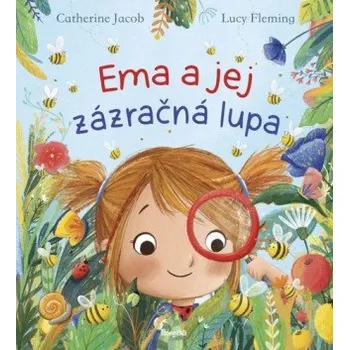 Kniha Ema a jej zázračná lupa (Catherine Jacob,Lucy Fleming)(Pevná)