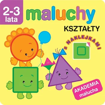 Cizojazyčná kniha Maluchy. Kształty z naklejkami. Akademia malucha 2-3 lata Anna Wiśniewska