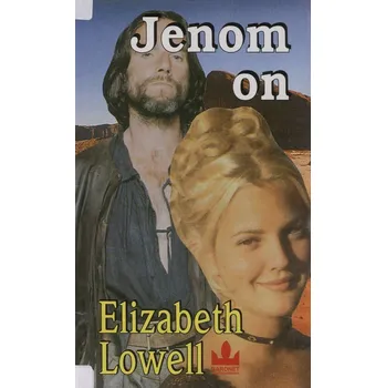 Elizabeth Lowell Jenom on Stav: Použité zboží - běžné opotřebení