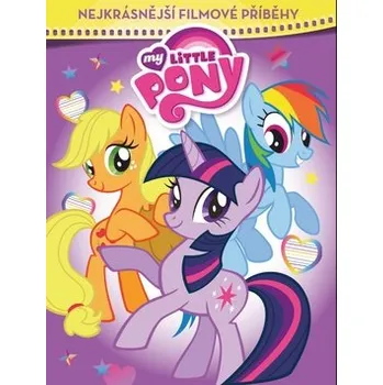 Pohádka My Little Pony Nejkrásnější filmové příběhy Stav: nová