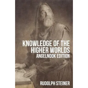 Cizí jazyk Knowledge of The Higher Worlds (and It's Attainment) (Rudolph Steiner)(Brožovaná)
