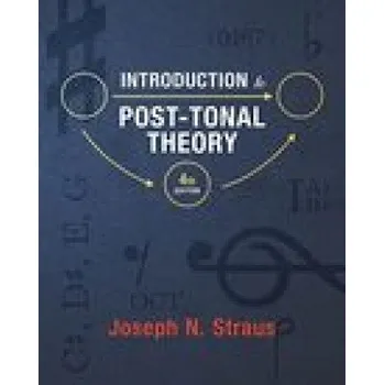 Introduction to Post–Tonal Theory – Joseph N. Straus (EN)