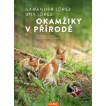 Okamžiky v přírodě - Gamander López,…
