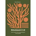 Křesťanství 2.0: Deset otázek, které si…