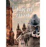 Utajený život: Příběh pražského…