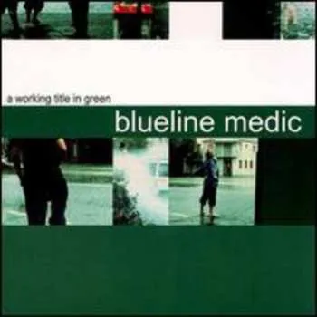 Zahraniční hudba CD Blueline Medic: A Working Title In Green 2001