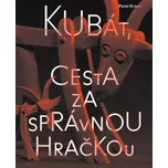 Kubát, cesta za správnou hračkou -…
