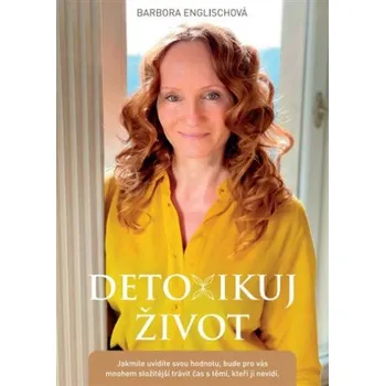 Osobní rozvoj Detoxikuj život – Barbora Englischová (2025, brožovaná)