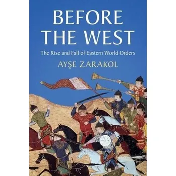 Kniha Before the West - Zarakol, Ayse (University of Cambridge)