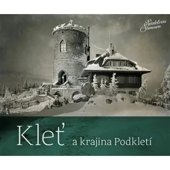 Populárně naučná literatura pro dospělé Kleť a krajina Podkletí - Jiří Bárta a kol. (2025, pevná)