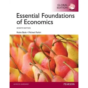 Cizí jazyk Essential Foundations of Economics, Global Edition - Bade, Robin a Parkin, Michael
