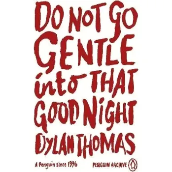 Cizojazyčná kniha Do Not Go Gentle Into That Good Night (Dylan Thomas, 2025)