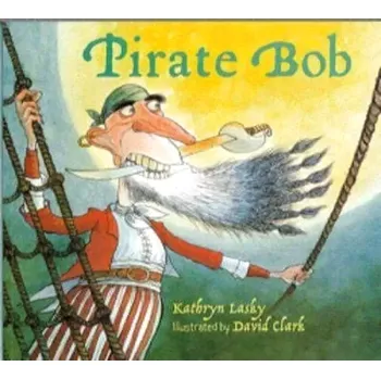 Cizojazyčná kniha Pirate Bob (Kathryn Lasky, 2008)