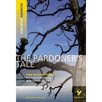 Cizí jazyk Pardoner's Tale (York Notes Advanced) English Literature Study Guide - for 2026, 2027 exams - Chaucer, Geoffrey