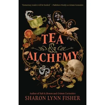 Kniha Tea & Alchemy - Fisher, Sharon Lynn