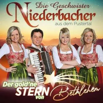 Zahraniční hudba CD Die Geschwister Niederbacher: Der Goldene Stern Von Bethlehem 2022