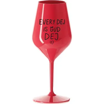 Sklenice Giftela Nerozbitná sklenice na víno EVERY DEJ IS GUD DEJ 470 ml, červená